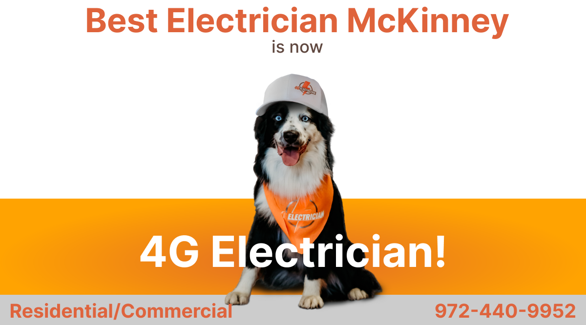 Best Electrician McKinney is now 4g Electrician